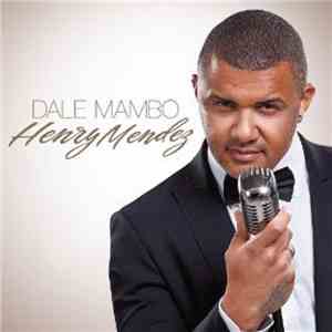 Henry Mendez - Dale Mambo download free