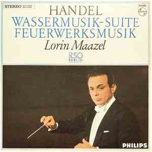 Händel - Lorin Maazel, RSO Berlin - Wassermusik-Suite / Feuerwerksmusik download mp3 flac