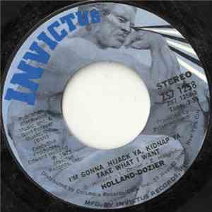 Holland-Dozier - I'm Gonna Hijack Ya, Kidnap Ya, Take What I Want / You Took Me From A World Outside download free Holland-Dozier - I'm Gonna Hijack Ya, Kidnap Ya, Take What I Want / You Took Me From A World Outside download mp3 flac