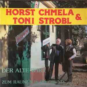 Horst Chmela & Toni Strobl - Der Alte Wirt download mp3 flac