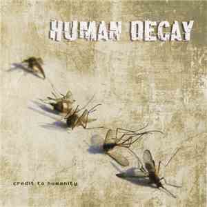 Human Decay - Credit To Humanity download free Human Decay - Credit To Humanity download mp3 flac