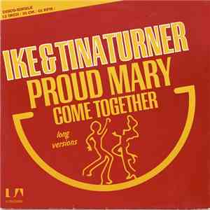 Ike & Tina Turner - Proud Mary / Come Together (Long Versions) download mp3 flac