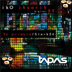 Iko Ihsorih - Yo Primero / Stark 24 download free
