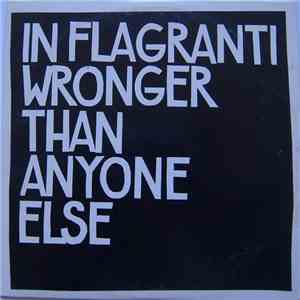 In Flagranti - Wronger Than Anyone Else download free