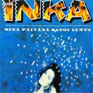 Inka - Sinä Päivänä Satoi Lunta download mp3 flac