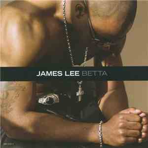 James Lee - Betta download free James Lee - Betta download mp3 flac