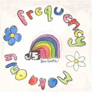 Jazz Spastiks Featuring Moka Only - Frequency download free Jazz Spastiks Featuring Moka Only - Frequency download mp3 flac