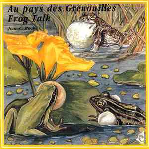 Jean C. Roché - Au Pays Des Grenouilles / Frog Talk download free