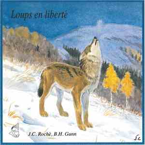 Jean C. Roché, William W. H. Gunn - Loups En Liberte/ Wailing Wolves download mp3 flac