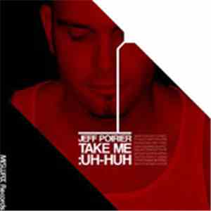 Jeff Poirier - Take Me (Uh-Huh) download free