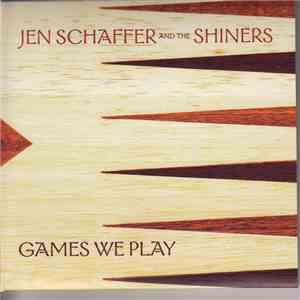 Jen Schaffer And The Shiners - Games We Play download mp3 flac