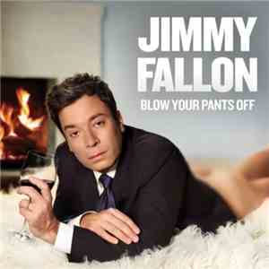 Jimmy Fallon - Blow Your Pants Off download free