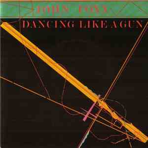 John Foxx - Dancing Like A Gun download free John Foxx - Dancing Like A Gun download mp3 flac