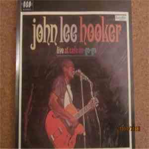 John Lee Hooker - Live At Cafe Au Go-Go download mp3 flac