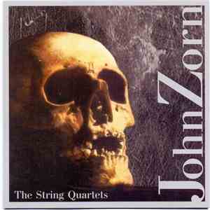 John Zorn - The String Quartets download free