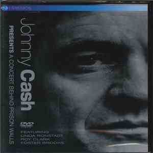 Johnny Cash Featuring Linda Ronstadt, Roy Clark, Foster Brooks - Presents A Concert Behind Prison Walls download mp3 flac