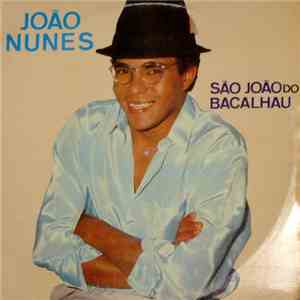 João Nunes  - São João Do Bacalhau download mp3 flac