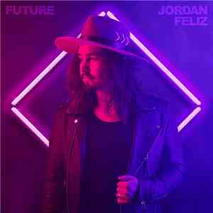 Jordan Feliz - Future download free Jordan Feliz - Future download mp3 flac