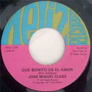 Jose Miguel Class - Que Bonito Es El Amor / Hasta Siempre download mp3 flac