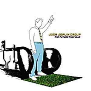 Josh Joplin Group - The Future That Was download free