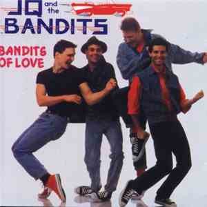 JQ And The Bandits - Bandits Of Love download free
