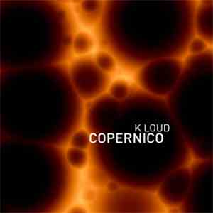 K Loud - Copernico download free K Loud - Copernico download mp3 flac