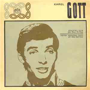 Karel Gott - Prázdný Dům (She Wears My Ring) / Kdyby Nepadal Déšť (If I Only Had Time) download free