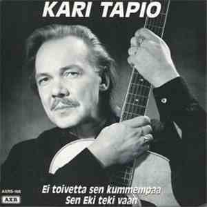 Kari Tapio - Ei Toivetta Sen Kummempaa download free
