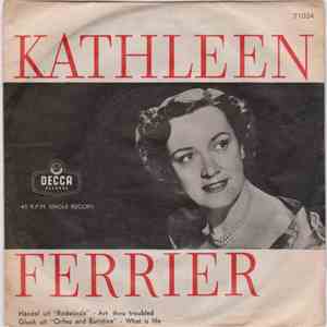 Kathleen Ferrier With The London Symphony Orchestra Conducted By Sir Malcolm Sargent - Handel - Art Thou Troubled? (From Rodelinda) / Gluck - What Is Life? (From Orfeo And Euridice) download free Kathleen Ferrier With The London Symphony Orchestra Conducted By Sir Malcolm Sargent - Handel - Art Thou Troubled? (From Rodelinda) / Gluck - What Is Life? (From Orfeo And Euridice) download mp3 flac