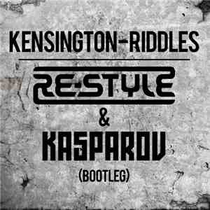 Kensington - Riddles (Re-Style & Kasparov Bootleg) download free