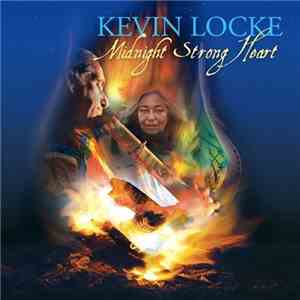 Kevin Locke - Midnight Strong Heart download free Kevin Locke - Midnight Strong Heart download mp3 flac