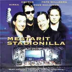 Kirka, Hector, Pave Maijanen, Pepe Willberg - Mestarit Stadionilla download free Kirka, Hector, Pave Maijanen, Pepe Willberg - Mestarit Stadionilla download mp3 flac