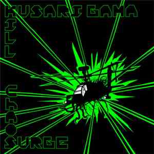 Kusari Gama Kill - Chaos Surge download mp3 flac