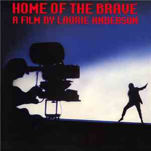 Laurie Anderson - Home Of The Brave download mp3 flac