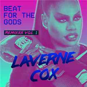 Laverne Cox - Beat For The Gods (Remixes Vol. 1) download mp3 flac