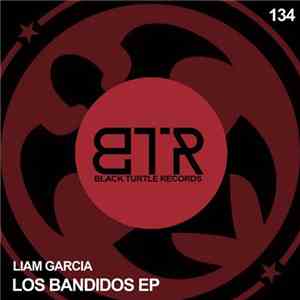 Liam Garcia - Los Bandidos EP download mp3 flac