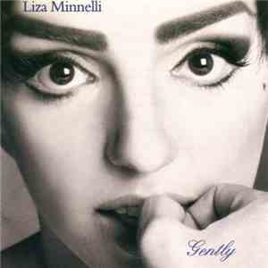 Liza Minnelli - Gently download free Liza Minnelli - Gently download mp3 flac