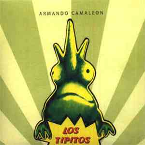 Los Tipitos - Armando Camaleon download free
