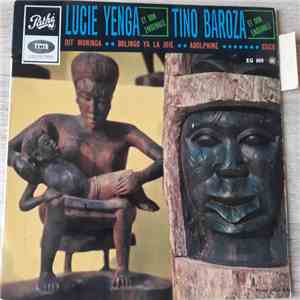 Lucie Yenga Et Son Ensemble / Tino Baroza Et Son Ensemble - Lucie Yenga Et Son Ensemble / Tino Baroza Et Son Ensemble download mp3 flac