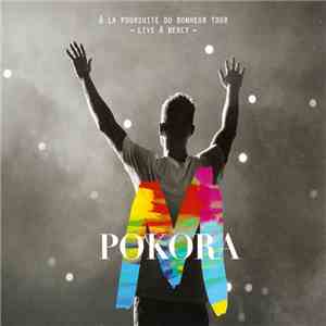 M. Pokora - À La Poursuite Du Bonheur Tour - Live À Bercy download mp3 flac