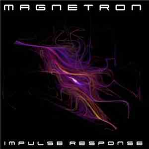 Magnetron  - Impulse Response download mp3 flac