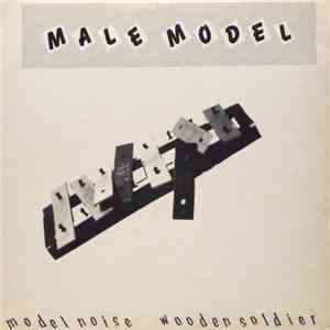 Male Model - Model Noise / Wooden Soldiers download free Male Model - Model Noise / Wooden Soldiers download mp3 flac