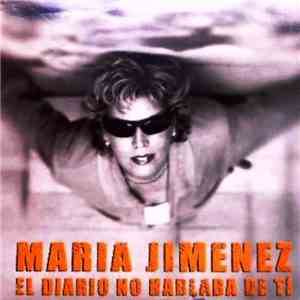 María Jiménez - El Diario No Hablaba De Tí download mp3 flac