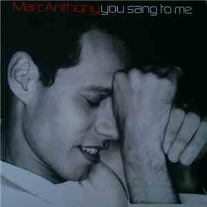 Marc Anthony - You Sang To Me download mp3 flac