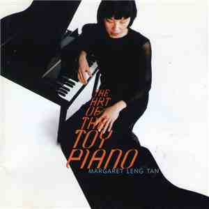 Margaret Leng Tan - The Art Of The Toy Piano download free Margaret Leng Tan - The Art Of The Toy Piano download mp3 flac