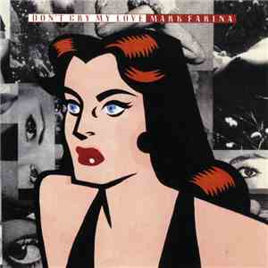 Mark Farina  - Don't Cry My Love download mp3 flac