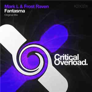 Mark L & Frost Raven - Fantasma download mp3 flac