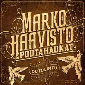 Marko Haavisto & Poutahaukat - Outolintu download free
