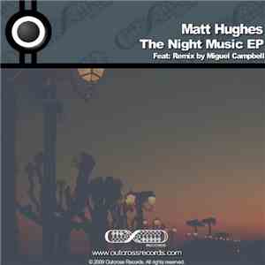 Matt Hughes  - The Night Music EP download mp3 flac
