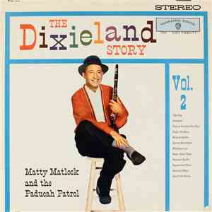 Matty Matlock And The Paducah Patrol - The Dixieland Story Vol. 2 download free Matty Matlock And The Paducah Patrol - The Dixieland Story Vol. 2 download mp3 flac